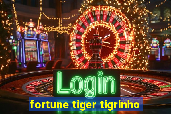 fortune tiger tigrinho